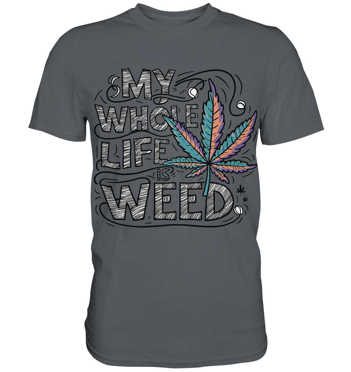 Life Is Weed - Gentlemen Premium Shirt