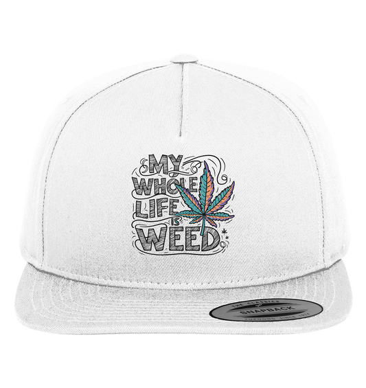 Life Is Weed - Premium Snapback