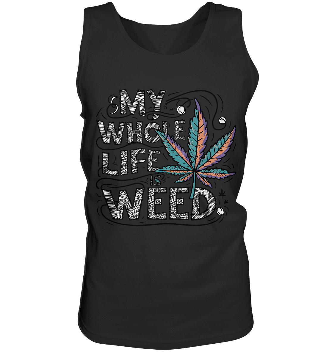 Life Is Weed - Gentlemen Tank-Top