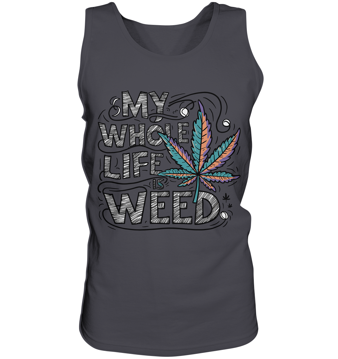 Life Is Weed - Gentlemen Tank-Top