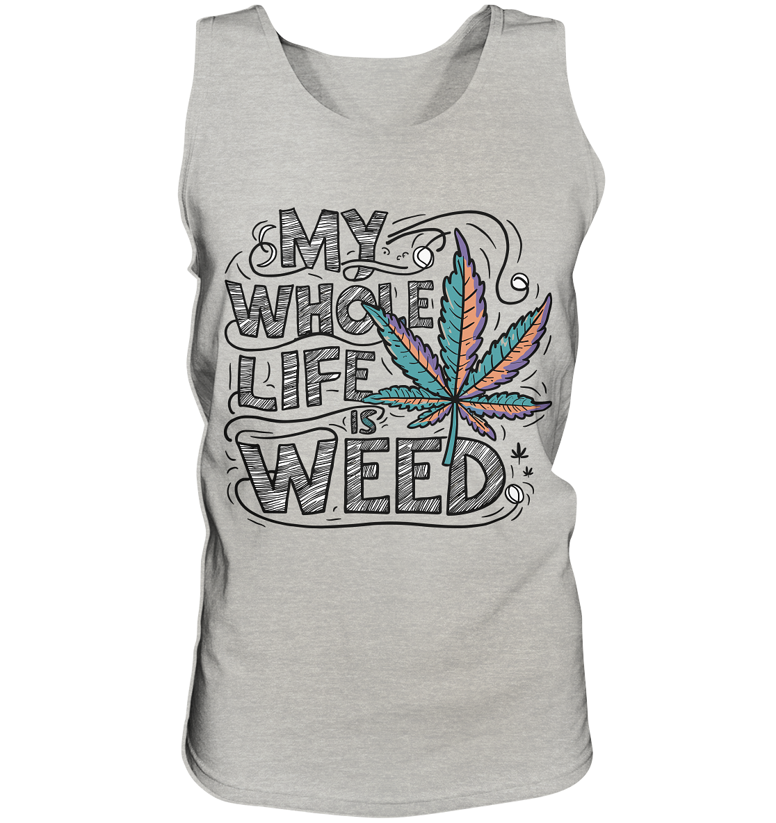 Life Is Weed - Gentlemen Tank-Top