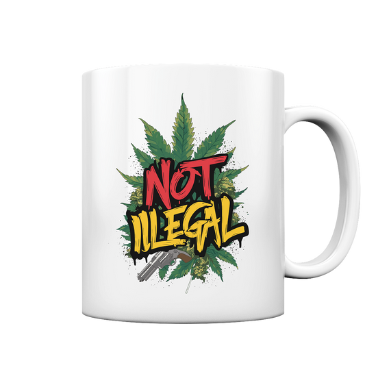 Not Illegal - Tasse glossy