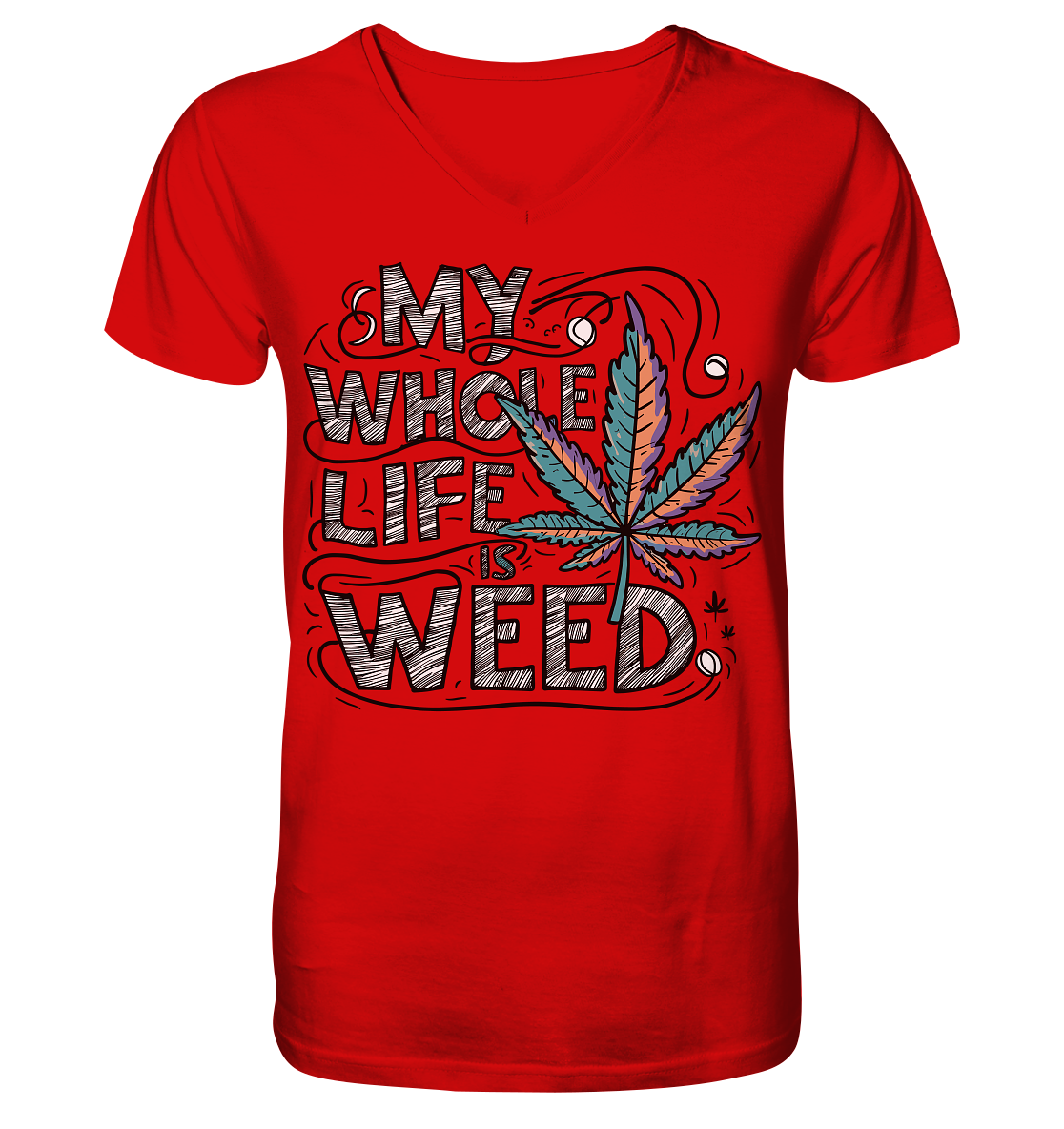 Life Is Weed - Gentlemen V-Neck Shirt