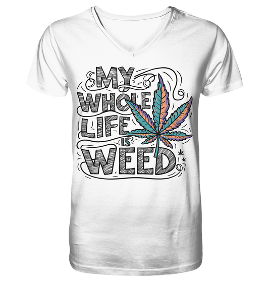 Life Is Weed - Gentlemen V-Neck Shirt