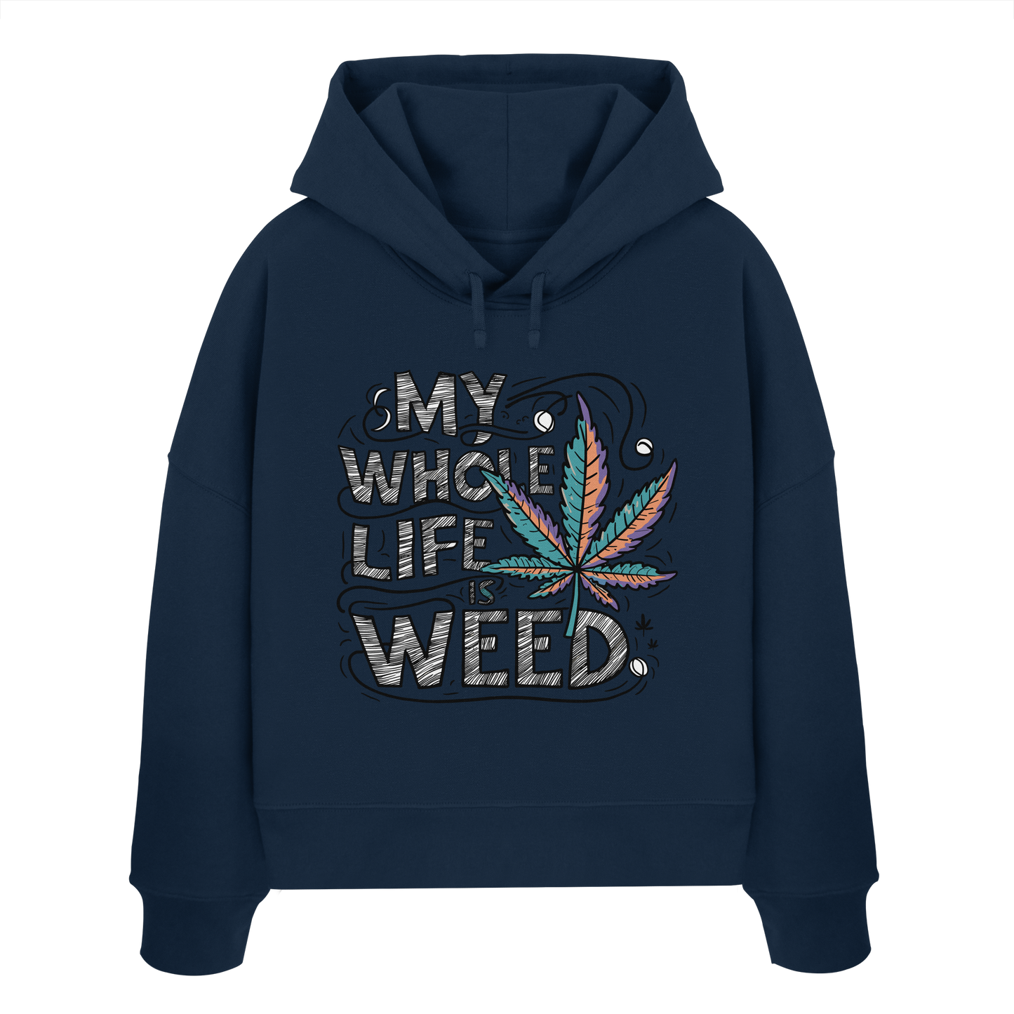 Life Is Weed - Ladies Boxcut Hoodie