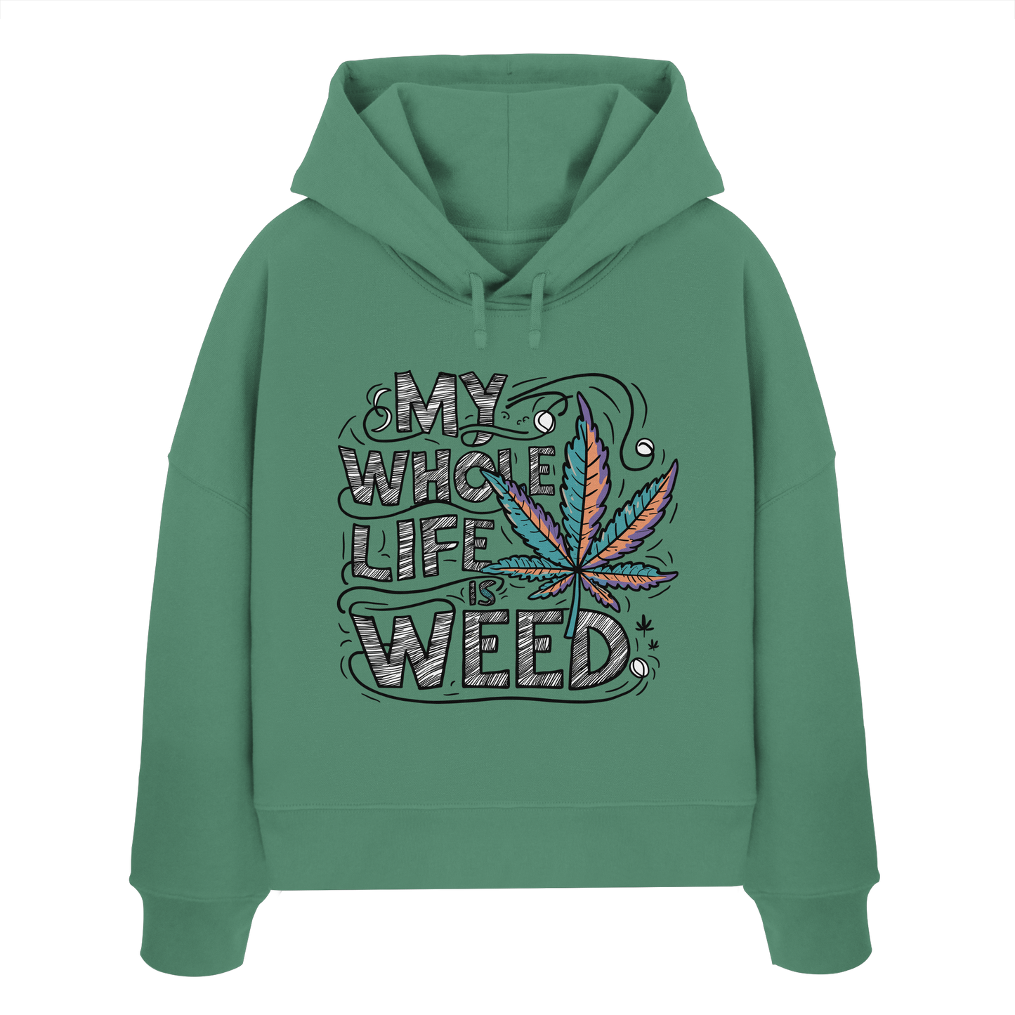 Life Is Weed - Ladies Boxcut Hoodie