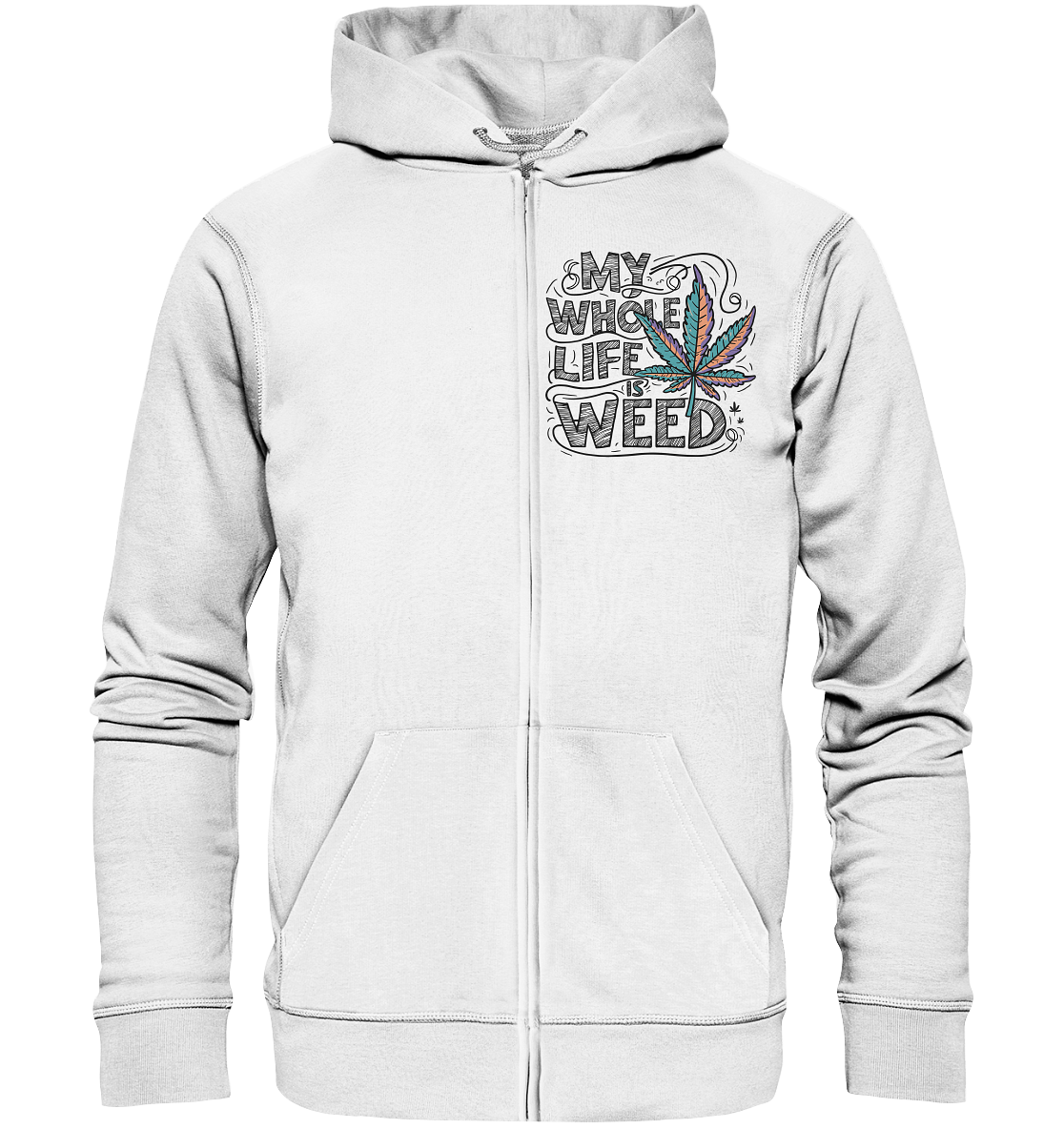 Life Is Weed - Zipper